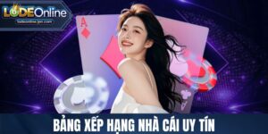 Bảng xếp hạng nhà cái uy tín