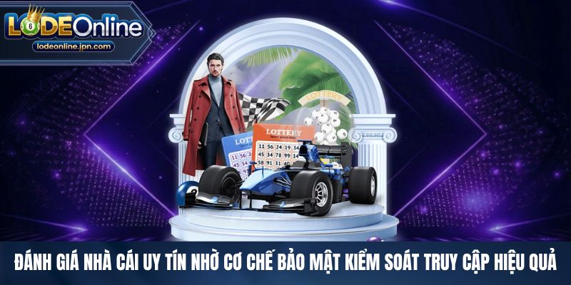 Đánh giá nhà cái uy tín nhờ cơ chế bảo mật kiểm soát truy cập hiệu quả