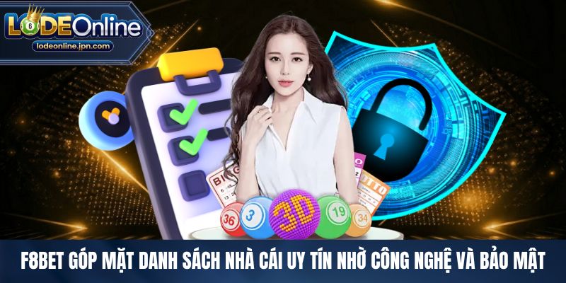 F8BET góp mặt danh sách nhà cái uy tín nhờ công nghệ và bảo mật