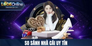 so sánh nhà cái uy tín